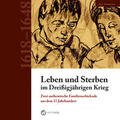Lehmann / Zweckverband Kultur des Landkreises Schmalkalden-Meiningen |  Leben und Sterben im Dreißigjährigen Krieg | Buch |  Sack Fachmedien