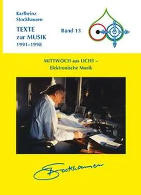 Stockhausen |  TEXTE zur MUSIK 1991-1998 Band 13 | Buch |  Sack Fachmedien