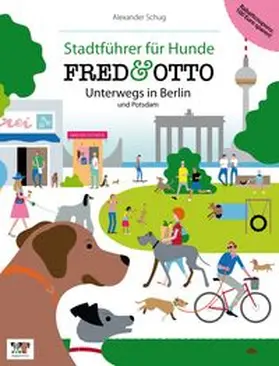 Schug | FRED & OTTO unterwegs in Berlin und Potsdam | Buch | 978-3-9815321-0-4 | www.sack.de