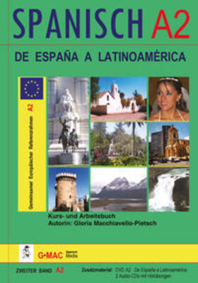 Macchiavello-Pietsch | De España a Latinoamérica A2 | Buch | 978-3-9815373-2-1 | sack.de
