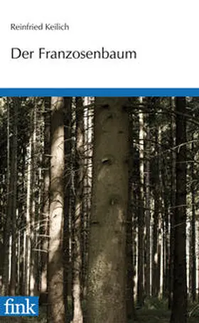 Keilich |  Der Franzosenbaum | Buch |  Sack Fachmedien