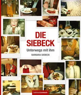 Siebeck / Hodeige / Wissing |  Die Siebeck - Unterwegs mit ihm | Buch |  Sack Fachmedien