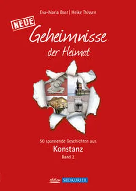 Bast / Thissen |  Konstanz 2; Geheimnisse der Heimat | Buch |  Sack Fachmedien