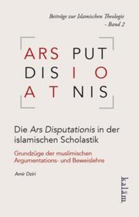 Dziri | Die Ars Disputationis in der islamischen Scholastik. Grundzüge der muslimischen | Buch | 978-3-9815572-9-9 | sack.de