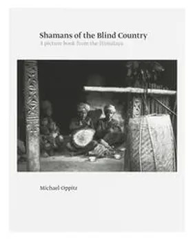 Oppitz / Galerie Buchholz |  Shamans of the Blind Country | Buch |  Sack Fachmedien