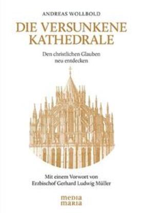 Wollbold |  Die versunkene Kathedrale | Buch |  Sack Fachmedien