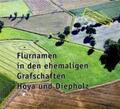 Kreisheimatbund Diepholz e.V. |  Flurnamen in den ehemaligen Grafschaften Hoya und Diepholz | Buch |  Sack Fachmedien