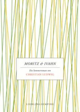 Ludwig / Schwarze | Moritz & Ivahn | Buch | 978-3-9815790-3-1 | sack.de