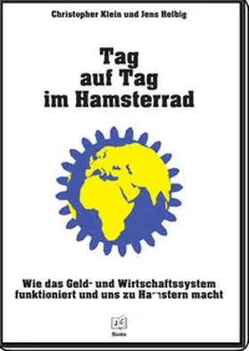 Klein / Helbig |  Tag auf Tag im Hamsterrad | Buch |  Sack Fachmedien