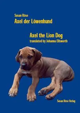 Röse |  Axel der Löwenhund / Axel the Lion Dog | Buch |  Sack Fachmedien