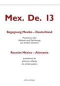 Lechtenberg |  Mex. De. 13. Begegnung Mexiko – Deutschland. Reunión México-Alemania | Buch |  Sack Fachmedien