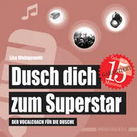Wohlgemuth |  Dusch dich zum Superstar | Buch |  Sack Fachmedien