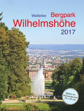  Welterbe Bergpark Wilhelmshöhe 2017 | Sonstiges |  Sack Fachmedien
