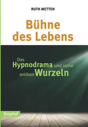 Metten |  Bühne des Lebens | Buch |  Sack Fachmedien