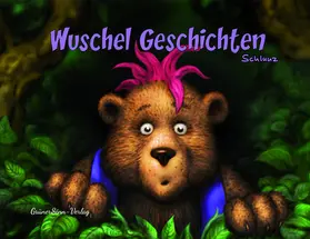 Schlunz |  Wuschel Geschichten | Buch |  Sack Fachmedien