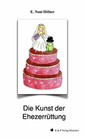 Höfner | Die Kunst der Ehezerrüttung | E-Book | www.sack.de