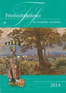 Oellers / Hricková / Semmler |  Friedrichshafener Jahrbuch für Geschichte und Kultur | Buch |  Sack Fachmedien