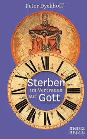 Dyckhoff |  Sterben im Vertrauen auf Gott | Buch |  Sack Fachmedien