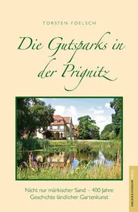 Foelsch |  Gutsparks in der Prignitz | Buch |  Sack Fachmedien