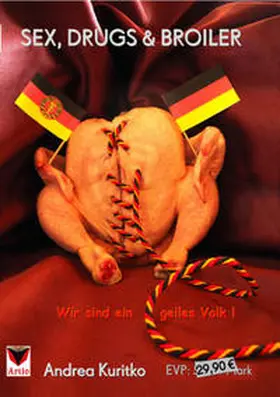 Kuritko / Wortkunstverlag |  Sex, Drugs & Broiler | Buch |  Sack Fachmedien