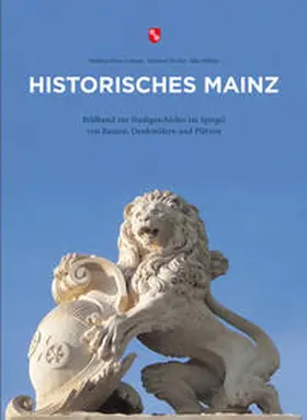 Höllein / Fischer / Dr. Dietz-Lenssen |  Historisches Mainz | Buch |  Sack Fachmedien