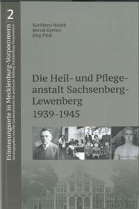 Landeszentrale für politische Bildung Mecklenburg-Vorpommern / Haack / Kasten |  Die Heil- und Pflegeanstalt Sachsenberg-Lewenberg 1939-1945 | Buch |  Sack Fachmedien