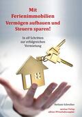 Schreiber |  Mit Ferienimmobilien Vermögen aufbauen und Steuern sparen! | eBook | Sack Fachmedien