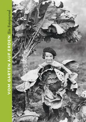 Westphal |  Vom Garten auf Erden. Ein Fotojournal | Buch |  Sack Fachmedien