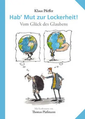Pfeffer |  Hab' Mut zur Lockerheit! | Buch |  Sack Fachmedien