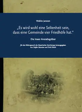 Janssen / Resch / Dr. Raueiser |  Die Irseer Anstalts-Gräber | Buch |  Sack Fachmedien