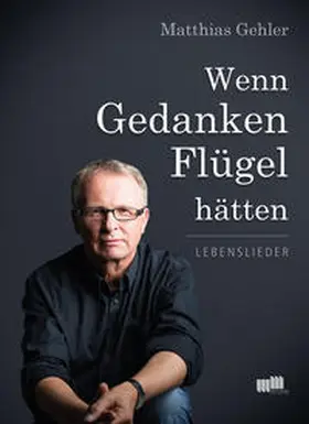 Gehler |  Wenn Gedanken Flügel hätten | eBook | Sack Fachmedien