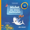 Sharkproject International e.V. / Wegner / Ricker |  Michel, der kleine Haiforscher | Buch |  Sack Fachmedien