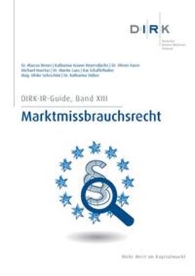 DIRK - Deutscher Investor Relations Verband e.V. / Benes / Katharina Ariane | DIRK-Guide: Marktmissbrauchsrecht | Buch | 978-3-9816831-6-5 | sack.de