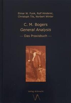 Funk / Hinderer / Tils | C. M. Bogers General Analysis - Das Praxisbuch | Buch | 978-3-9816942-9-1 | sack.de