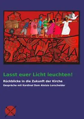 Kardinal Lorscheider | Lasst euer Licht leuchten | Buch | 978-3-9816982-1-3 | www.sack.de