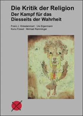 Hinkelammert / Eigenmann / Füssel |  Die Kritik der Religion | Buch |  Sack Fachmedien