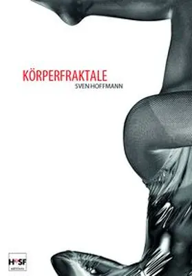 Hoffmann |  Körperfraktale - Limited Edition | Buch |  Sack Fachmedien