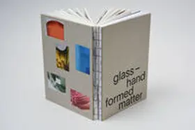 Schmidt |  glass – hand formed matter | Buch |  Sack Fachmedien