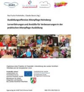Dr. Fuchs-Frohnhofen / Bessin / Bernd |  Ausbildugsoffensive Altenpflege Heinsberg: Lernerfahrungen und Anstöße für Verbesserungen in der praktischen Altenpflege-Ausbildung | Buch |  Sack Fachmedien