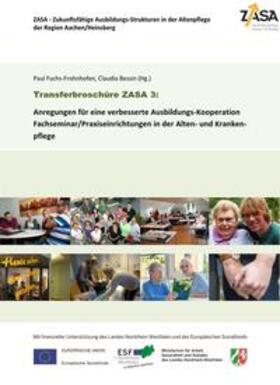 Fuchs-Frohnhofen / Bessin / Amthor | Anregungen für eine verbesserte Ausbildungs-Kooperation Fachseminar/Praxiseinrichtungen in der Alten- und Kranken- pflege | Buch | 978-3-9817028-9-7 | sack.de
