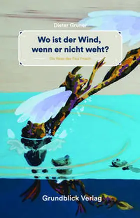 Gruner |  Wo ist der Wind, wenn er nicht weht? | Buch |  Sack Fachmedien