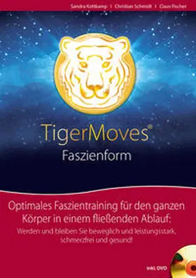 Schmidt / Fischer / Kottkamp |  TigerMoves - Faszienform | Buch |  Sack Fachmedien