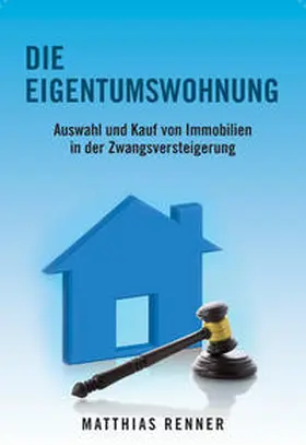 Renner |  Die Eigentumswohnung | Buch |  Sack Fachmedien