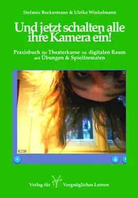 Bockermann / Winkelmann |  Und jetzt schalten alle ihre Kamera ein! | Buch |  Sack Fachmedien