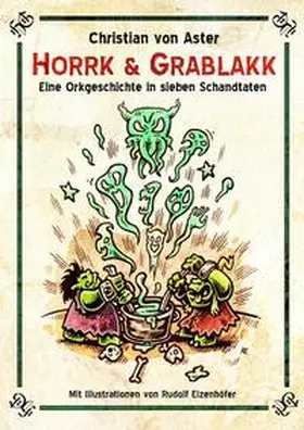 von Aster |  Horrk und Grablakk | Buch |  Sack Fachmedien
