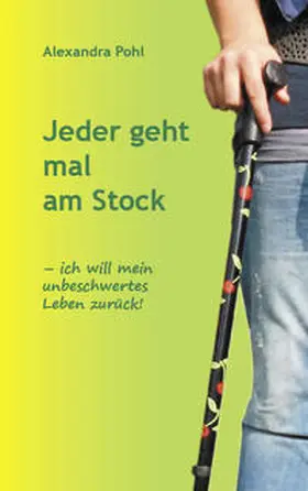 Pohl |  Jeder geht mal am Stock | Buch |  Sack Fachmedien