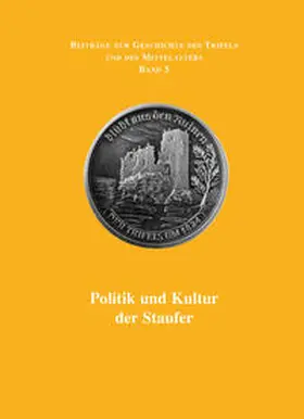 Trifelsverein e.V. Annweiler |  Politik und Kultur der Staufer | Buch |  Sack Fachmedien