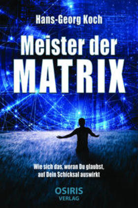 Koch | Koch, H: Meister der Matrix | Buch | 978-3-9817407-3-8 | sack.de