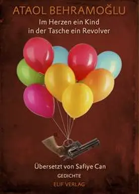 Behramoglu / Behramoglu |  Im Herz ein Kind in der Tasche ein Revolver | Buch |  Sack Fachmedien