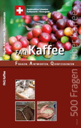 Kienreich | FAQ Kaffee Kaffeemarkt Schweiz | Buch | 978-3-9817661-2-7 | sack.de